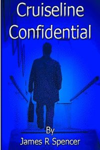 bokomslag CRUISE LINE CONFIDENTIAL - Part 1