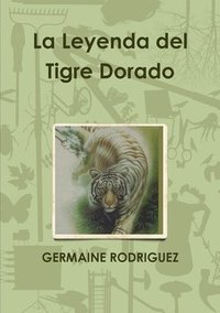 bokomslag La Leyenda Del Tigre Dorado