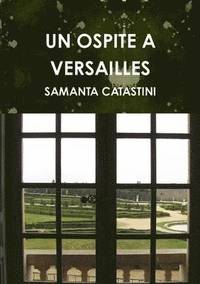 bokomslag UN Ospite A Versailles