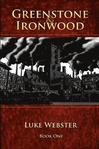 bokomslag Greenstone and Ironwood, Book One