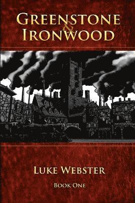 Greenstone and Ironwood, Book One 1