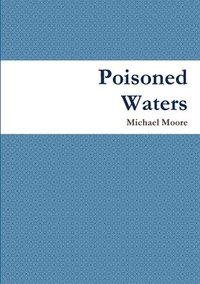 bokomslag Poisoned Waters