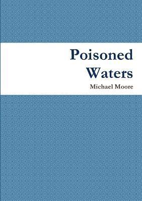 Poisoned Waters 1