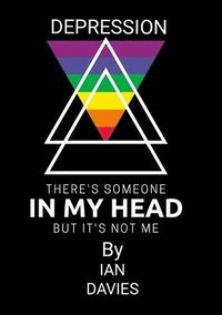 bokomslag Depression - There's Someone In My Head But it's Not Me