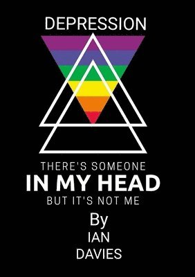 bokomslag Depression - There's Someone In My Head But it's Not Me