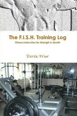 Derek Prior - F.I.S.H. Training Log, Häftad. Tillgänglighet: Lägg i varukorg