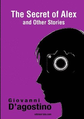 SECRET OF ALEX and other stories