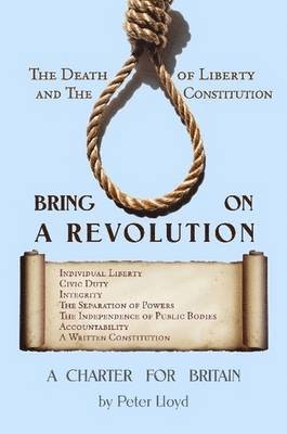 Peter Lloyd - Bring On A Revolution - A Charter For Britain, Häftad