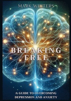 Mark Winters - Breaking Free, Häftad
