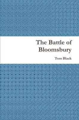 The Battle of Bloomsbury 1