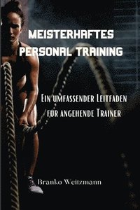 bokomslag Meisterhaftes Personal Training