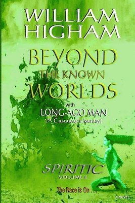 bokomslag BEYOND THE KNOWN WORLDS - The Spiritic Volume II