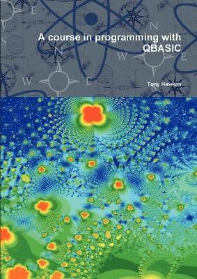 bokomslag A Course in Programming with QBASIC