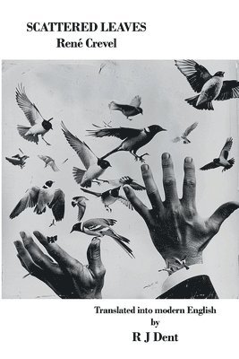 Rene Crevel - Scattered Leaves, Häftad