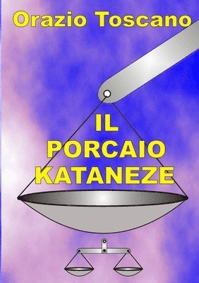 bokomslag Il Porcaio Kataneze