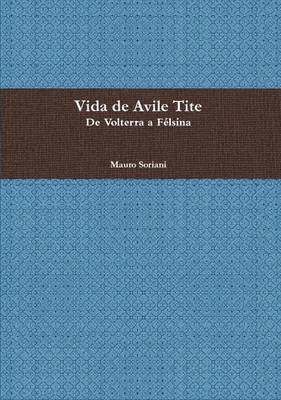 Mauro Soriani - Vida de Avile Tite, Häftad