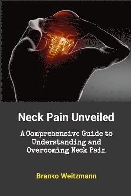 Neck Pain Unveiled 1