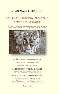 bokomslag LES DIX COMMANDEMENTS LUS PAR LA BIBLE - 1er Cdt Tu n'auras pas d'autres dieux devant ma face - 2e Cdt Tu ne te feras pas de statue - 3e Cdt Tu ne pre