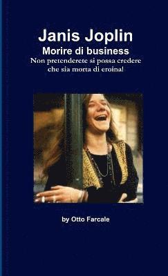 Janis Joplin Morire Di Business 1