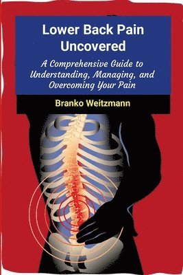 Lower Back Pain Uncovered 1