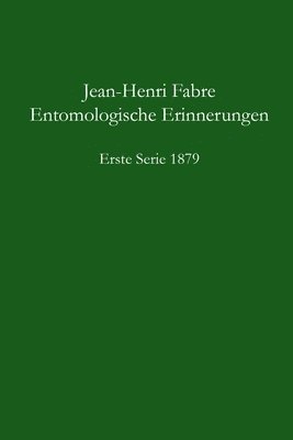 bokomslag Entomologische Erinnerungen, 1. Serie 1879