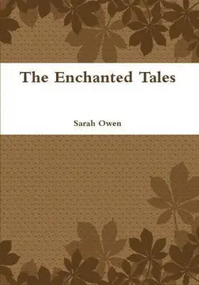 Sarah Owen - Enchanted Tales, Häftad. Tillgänglighet: Lägg i varukorg