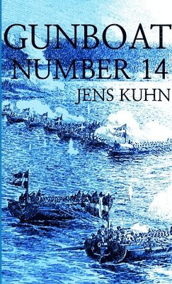 Jens Kuhn - Gunboat Number 14, Häftad