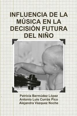 Influencia De La Musica En La Decision Futura Del Nino 1