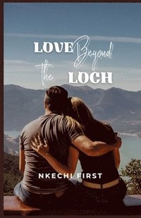 bokomslag Love Beyond the Loch