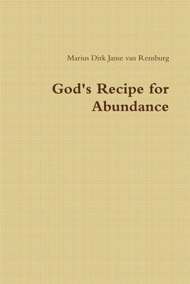 Marius Dirk Janse Van Rensburg, Marius Dirk Janse van Rensburg - God's Recipe for Abundance, Häftad