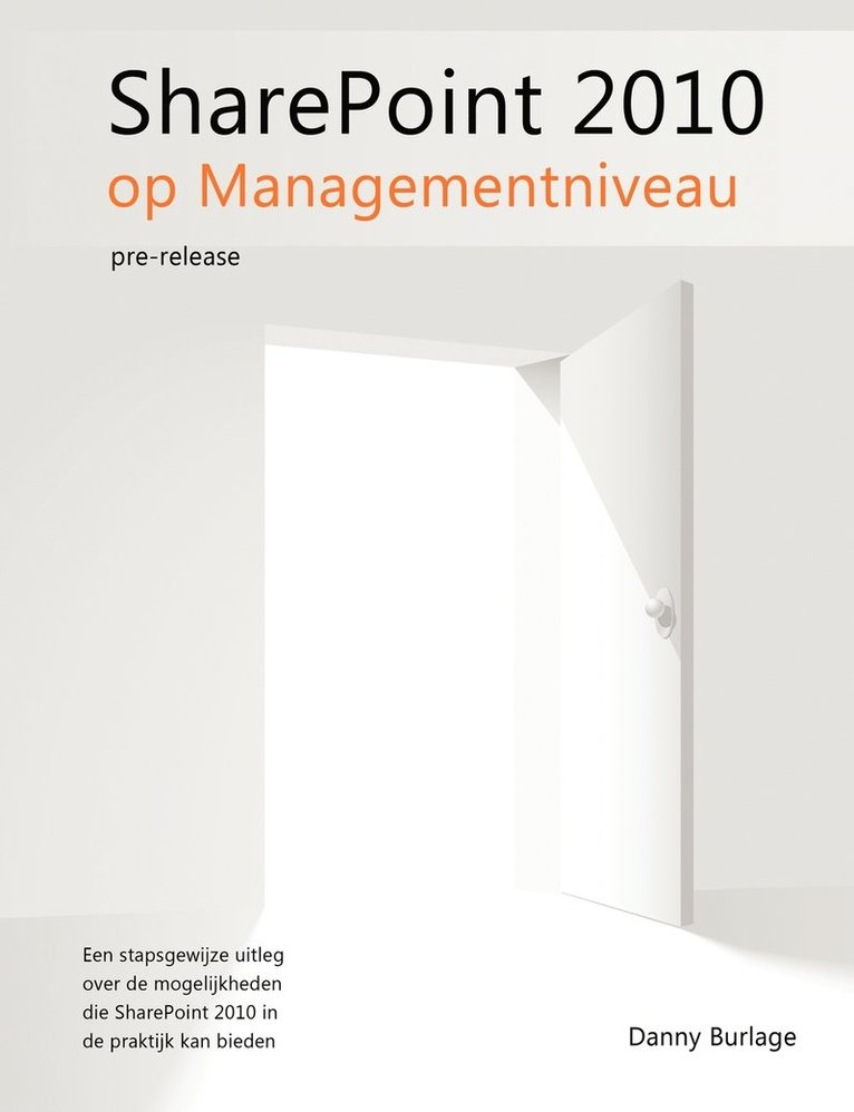 SharePoint 2010 Op Managementniveau, Pre-release 1