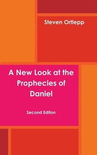 bokomslag A New Look at the Prophecies of Daniel