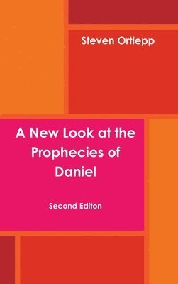 A New Look at the Prophecies of Daniel 1