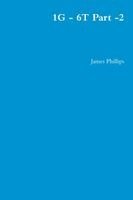 James Phillips - 1G - 6T Part -2, Häftad