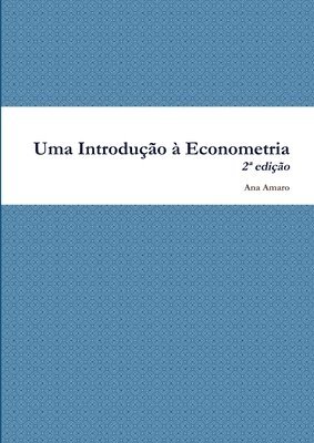 Ana Amaro - Uma Introducao a Econometria, Häftad