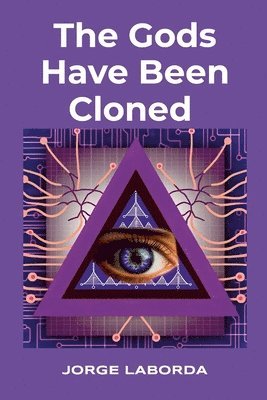 bokomslag Gods Have Been Cloned