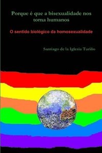 bokomslag Porque e Que a Bisexualidade Nos Torna Humanos