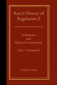 bokomslag Raty's History of Regulation Z