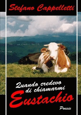 Quando Credevo Di Chiamarmi Eustachio 1