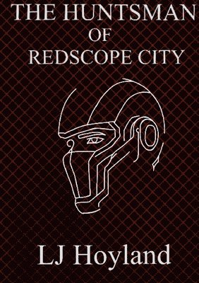 The Huntsman Of Redscope City 1