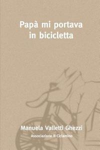 bokomslag Papa Mi Portava in Bicicletta