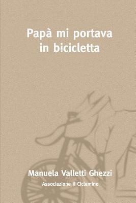 bokomslag Papa Mi Portava in Bicicletta