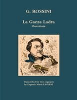 Eugenio Maria Fagiani - La Gazza Ladra Ouverture Rossini Transcription for Organ, Häftad