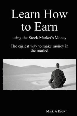 Mark Brown - Learn How to Earn, Häftad