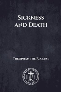 bokomslag Sickness and Death