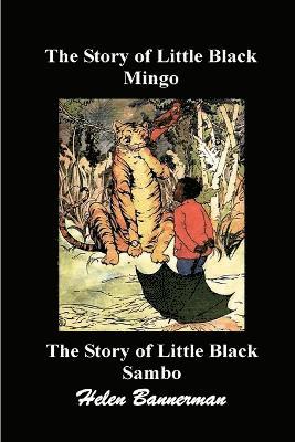 The Story of Little Black Mingo and the Story of Little Black Sambo 1