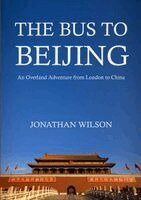 Jonathan Wilson - Bus to Beijing, Häftad. Tillgänglighet: Lägg i varukorg
