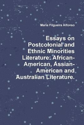 Essays on Postcolonial and Ethnic Minorities Literature 1
