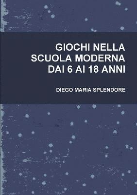 Giochi Nella Scuola Moderna Dai 6 AI 18 Anni 1