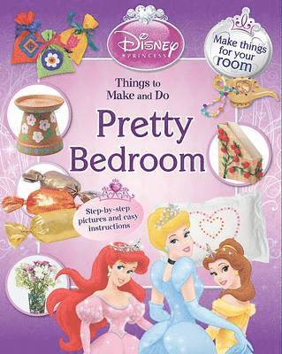 Disney Princess Make and Do - Pretty Bedroom, Häftad